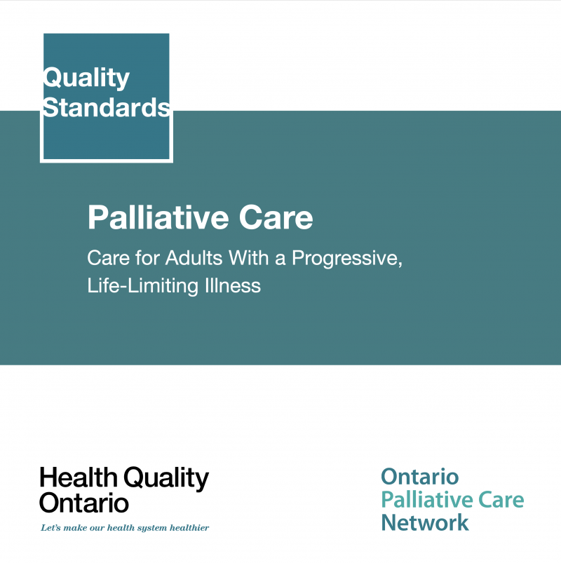 Palliative Care at End of Life Quality Standards - Health Quality Ontario (2018)