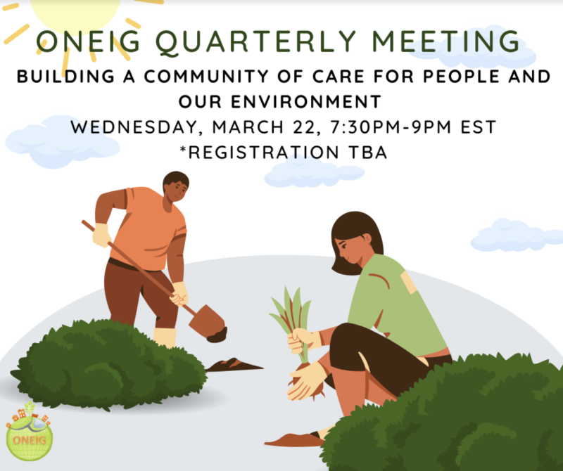 Join our Quarterly Meeting! Quarterly Meeting Flyer: 'Building a Community of Care for People and our Environment' March 22nd from 730-9pm