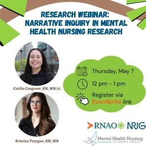 Poster with title "Research Webinar: Narrative Inquiry in Mental Health Nursing Research", with two images on the left of white younger women and the date, time, and how to register. This information is included in the main text of the email as well. 